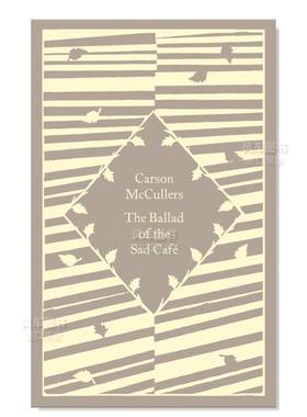 【预售】【小布纹经典秋季系列】伤心咖啡馆之歌 【Little Clothbound Classics-Autumn】The Ballad of the Sad Café英文世界文