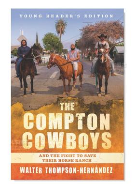 【现货】康普顿牛仔:青年读者版 Compton Cowboys: Young Readers’ Edition, Th英文儿童绘本原版图书进口书籍Thompson-Hernande