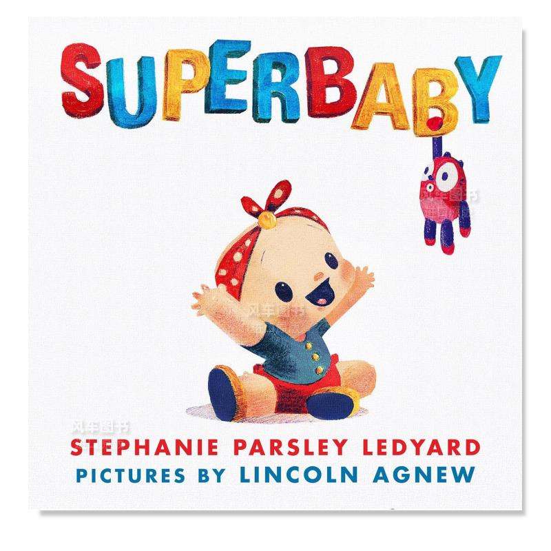 【预售】超级宝贝Superbaby英文儿童绘本 by Stephanie Parsley Ledyard; illustrated by Lincoln Agnew Neal Porter Books-封面