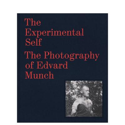 【预售】实验性的自我：爱德华·蒙克的摄影 The Experimental Self 原版英文艺术画册画集