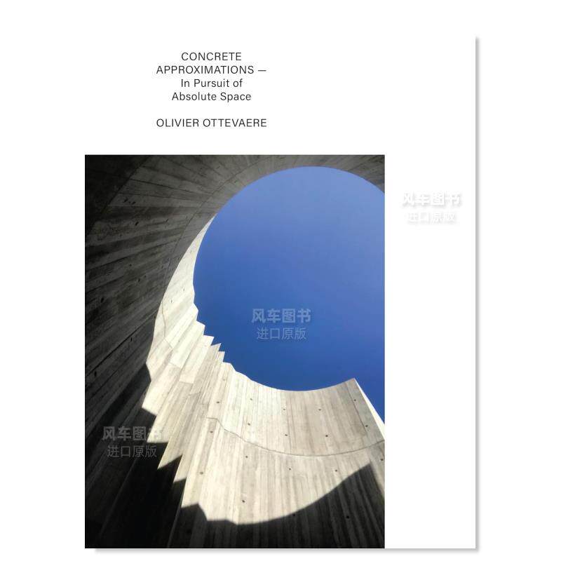 【预 售】具体近似值:追求绝对值CONCRETE APPROXIMATIONS: PURSUIT ABSOL 英文建筑风格与材料构造 OTTEVAERE Applied Research使用感如何?