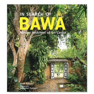 【预售】探索杰弗里·巴瓦：斯里兰卡建筑之父 In Search of BAWA: Master Architect of Sri Lanka英文设计原版图书进口书籍Davi