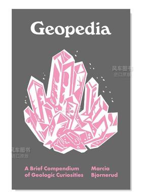 【预售】地理百科 Geopedia:A Brief Compendium of Geologic Curiosities(Pedia Books) 英文原版地球知识图文科普百科全书 精装