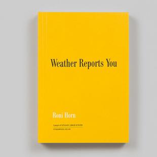 【预售】罗尼·霍恩：天气预报 Roni Horn: Weather Reports You 原版英文摄影作品集图书