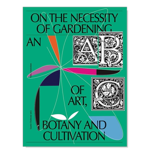 【现货】园艺的重要性 On the Necessity of Gardening:An ABC of Art,Botany and Cultivation 英文原版植物栽培学书籍园林历史