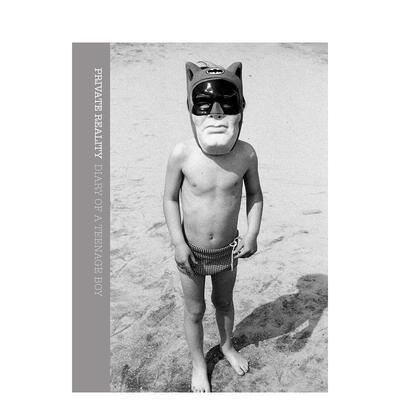 【现货】私人记录：一个少年的日记 Private Reality: The Diary of a Teenage Boy 原版英文摄影作品集图书