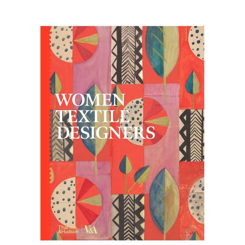 【预售】女性纺织设计师 【V&A】Women Textile Designers 原版英文时尚设计 纺织艺术史 工艺美术运动