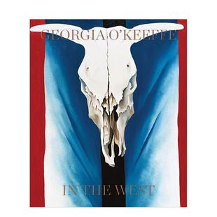 【现货】乔治亚·欧姬芙：西部世界 Georgia O'Keeffe: In The West 原版英文艺术画册画集图书