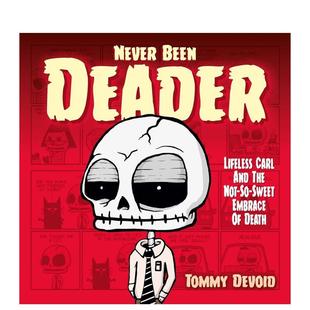 死亡拥抱 Never Been 原版 死亡新体验：僵尸卡尔与并不甜蜜 Deader 英文漫画书图书书籍 预售