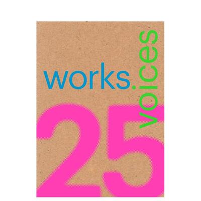 【预售】25个作品 25种声音 25 Works  25 Voices 原版英文建筑设计 进口图书