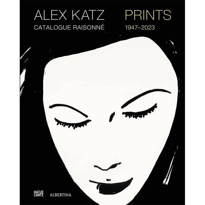 【预售】阿历克斯·卡茨:作品目录画册,1947-2022 alex Katz Prints: Catalogue Raisonne, 1947-2022 原版英文艺术画册画集