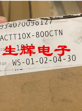 全新进口双向可控硅 ACTT10X-800CTN 晶闸管  ACTT10X800CT