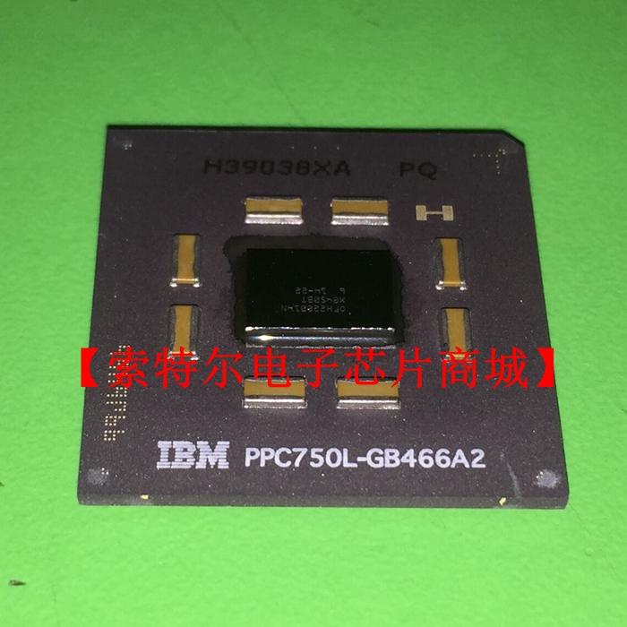 IBM25PPC750L-GB466A2T BGA【索特尔电子芯片商城】原装可直拍