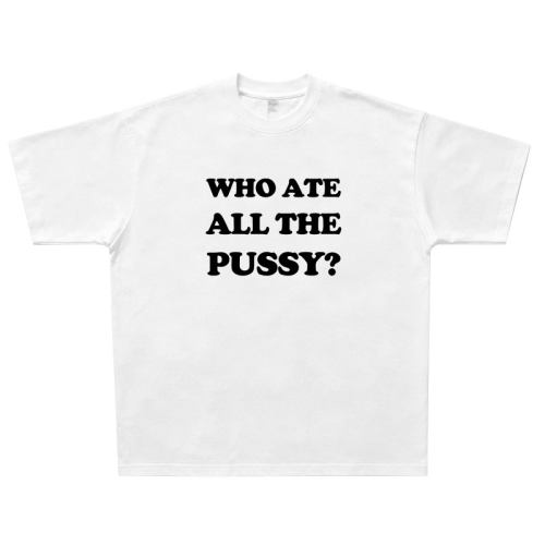 WHO ATE ALL THE PUSSY 美式复古纯棉趣味字母T恤vintage休闲短袖