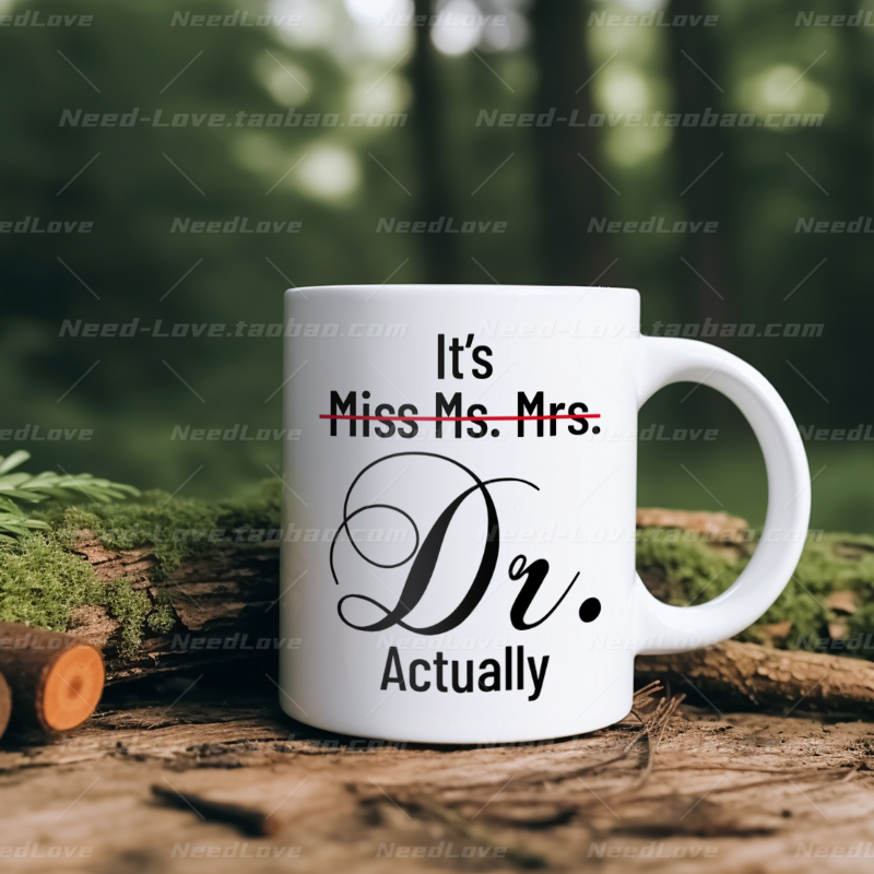 Its Miss Ms Mrs Dr Actually博士陶瓷咖啡马克杯子学位男女礼物