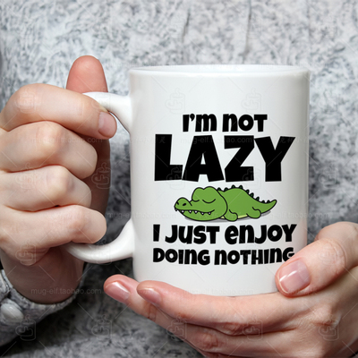 Not Lazy Enjoy Doing Nothing不是懒惰是享受悠闲陶瓷马克杯水杯