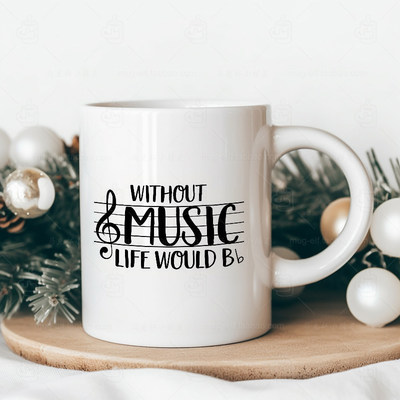 Without Music Life Would B音乐陶瓷马克杯水杯杯子音符乐谱咖啡