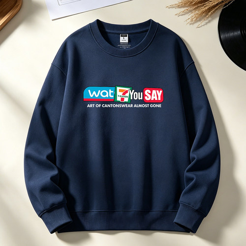 粤语what7yousay潮流圆领卫衣