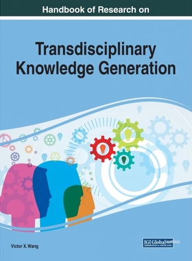Handbook of Research on Transdisciplinary Knowledge Generati