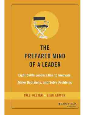 Prepared Mind Of A Leader: Eight Skills Leaders Use To Innov