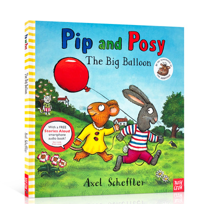Pip and Posy: The Big Balloon 波西和皮普英文原版绘本Axel Scheffler 幼儿童早教启蒙英语图画书情商启蒙品德教育学龄前读物