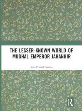 TF The Lesser known World of Mughal Emperor Jahangir 博库网