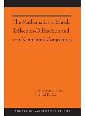 The Mathematics of Shock Reflection-Diffraction and von Neum