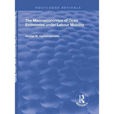 TF The Macroeconomics of Open Economies Under Labour Mobilit