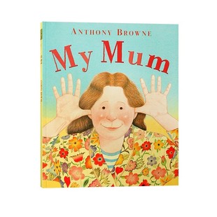 My Mum  My Dad我妈妈我爸爸英文原版绘本平装 Anthony Browne安东尼布朗低幼英语启蒙 儿童家庭关系情商管理绘本图画书正版