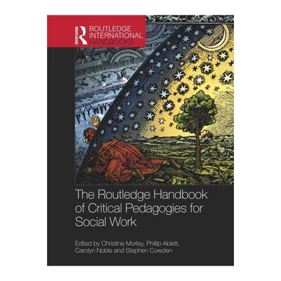 The Routledge Handbook of Critical Pedagogies for Social Wor