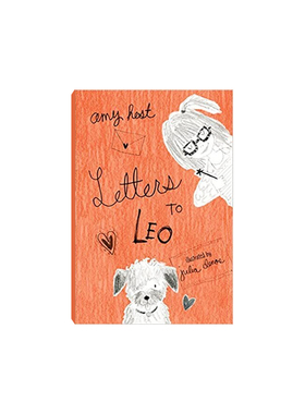 Letters to Leo 给利奥的信 儿童英文原版图书 7-10岁小学生英语小说课外阅读读物 获奖作家艾米·赫斯特系列小说正版Amy Hest著