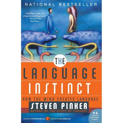 The—Language—Instinct:—How—the—Mind—Creates—Language—(P.S.)