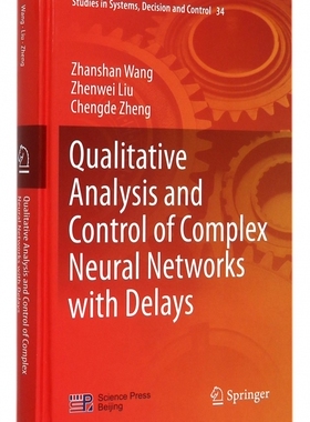 时滞复杂神经网络的定性分析与控制(英文版)(精) Zhanshan Wang//Zhenwei Liu//Chengde Zheng 正版书籍  博库网