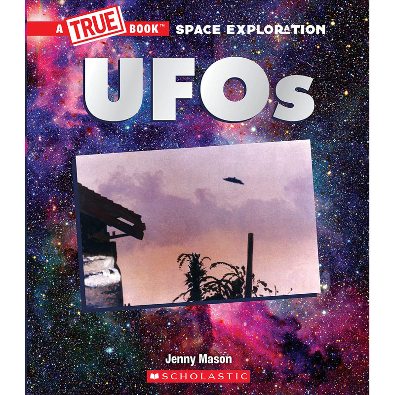 【预售】英文原版 太空探索系列 Ufos (A True Book Space Exploration) 不明飞行物 学乐Scholastic儿童航空学科普百科书籍 书籍/杂志/报纸 儿童读物原版书 原图主图