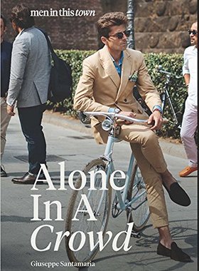 【特价清仓】英文原版 Men In This Town Alone In A Crowd这个城镇里的男人 男装传统服装风格摄影画册男装设计艺术摄影书籍