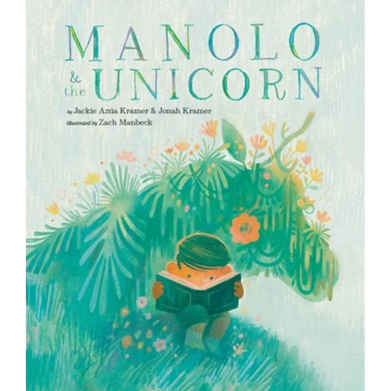 【预售】英文原版Manolo & the Unicorn马诺洛&独角兽CAMERON Jackie Azúa Kramer Jonah Kramer Zach Manbeck儿童故事绘本书籍