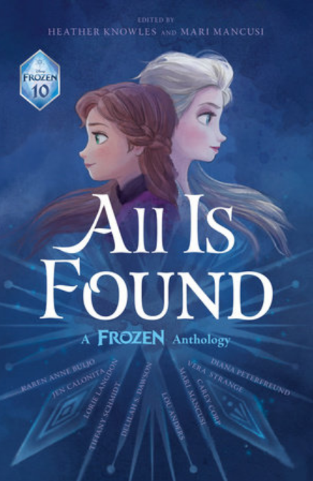 预订】英文原版 All Is Found一切都找到了 Disney Press庆祝《冰雪奇缘》*一个十年经典童话故事插画绘本儿童书籍