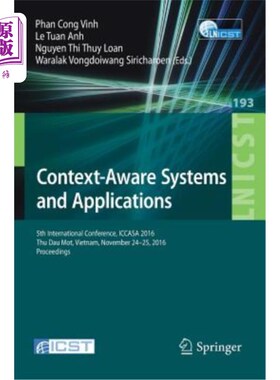 海外直订Context-Aware Systems and Applications: 5th International Conference, Iccasa 201 上下文感知系统和应用:第5届