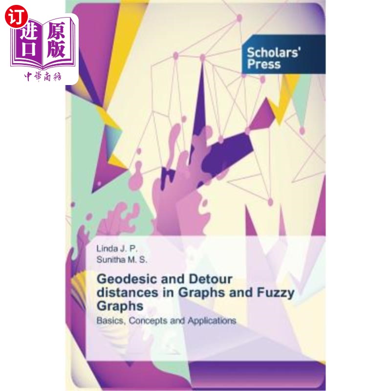 海外直订Geodesic and Detour distances in Graphs and Fuzzy Graphs图和模糊图中的测地距离和绕行距离