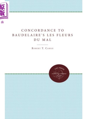 波德莱尔 恶之花的单词索引 英文原版 Concordance to Baudelaire s Les Fleurs du mal Enduring Editions R T Cargo【中商?