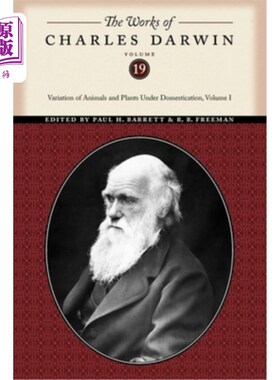 海外直订The Works of Charles Darwin, Volume 19: Variation of Animals and Plants Under Do 《查尔斯·达尔文著作》，第1