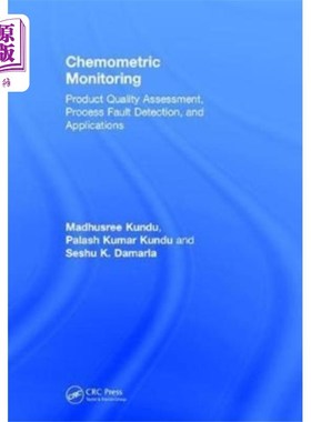 海外直订Chemometric Monitoring: Product Quality Assessme... 化学计量监测:产品质量评估，过程故障检测及应用