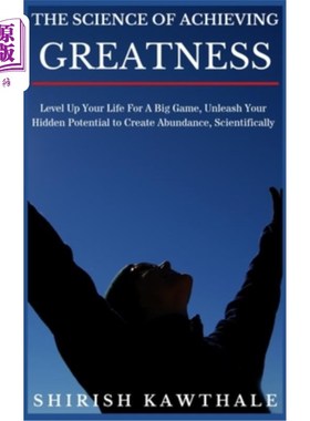 海外直订医药图书The Science of Achieving Greatness: Level Up Your Life For A Big Game, Unleash Y 成就伟大的科学:为