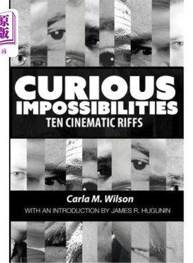 海外直订Curious Impossibilities: Ten Cinematic Riffs 奇怪的不可能：十个电影片段