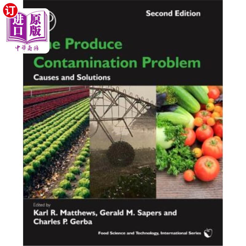 海外直订The Produce Contamination Problem: Causes and Solutions 农产品污染问题：原因与对策