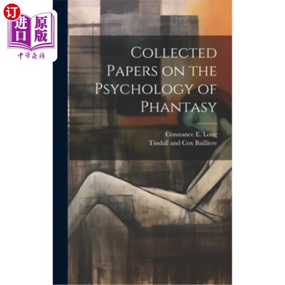 海外直订Collected Papers on the Psychology of Phantasy 幻想心理学论文集