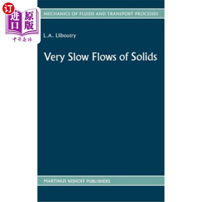 海外直订Very Slow Flows of Solids: Basics of Modeling in Geodynamics and Glaciology 非常缓慢的固体流动：地球动力学