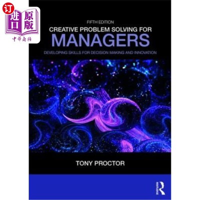 海外直订Creative Problem Solving for Managers: Developing Skills for Decision Making and 经理创造性解决问题:发展决