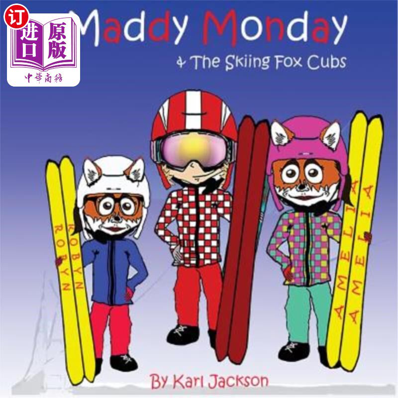 海外直订Maddy Monday & The Skiing Fox Cubs 麦蒂星期一&滑雪狐狸小熊