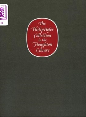 海外直订The Philip Hofer Collection in the Houghton Library: A Catalogue of an Exhibitio 霍顿图书馆的菲利普·霍费尔